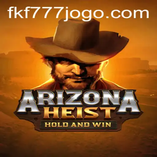Unveiling ArizonaHeist: A Thrilling New Adventure in Gaming with FKF777