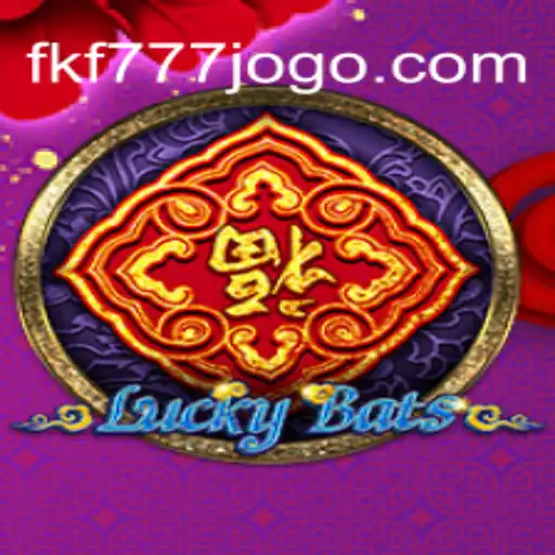 Exploring the Enchanting World of LuckyBats and the Mysterious FKF777