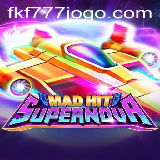 MadHitSupernova: The Ultimate Gaming Experience with FKF777